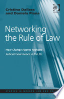 Networking the rule of law : how change agents reshape judicial governance in the EU
