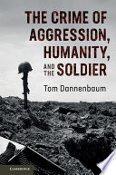 The crime of aggression, humanity, and the soldier