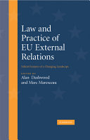 Law and practice of EU external relations : salient features of a changing landscape