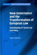 New governance and the transformation of European law : coordinating EU social law and policy