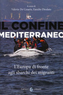 Il confine mediterraneo : l'Europa di fronte agli sbarchi dei migranti