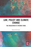 Law, policy, and climate change : the regulation of systemic risks