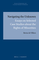 Navigating the unknown : essays on selected case studies about the rights of minorities