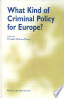 What kind of criminal policy for Europe?