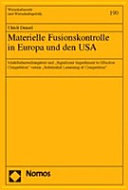 Materielle Fusionskontrolle in Europa und den USA : Marktbeherrschungstest und "significant impediment to effective competition" versus "substantial lessening of competition"