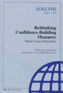 Rethinking confidence-building measures : obstacles to agreement and the risks of overselling the process