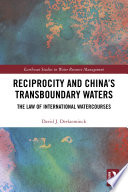 Reciprocity and China's transboundary waters : the law of international watercourses