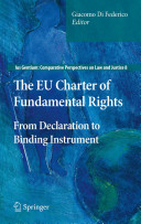 The EU Charter of Fundamental Rights : from declaration to binding instrument