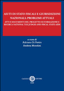 Aiuti di Stato fiscali e giurisdizioni nazionali : problemi attuali : atti e documenti del progetto europeo di ricerca e formazione "National Tax Judges and Fiscal State Aids"