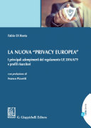 La nuova "privacy europea" : i principali adempimenti del regolamento UE 2016/679 e profili risarcitori