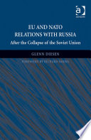 EU and NATO relations with Russia : after the collapse of the Soviet Union