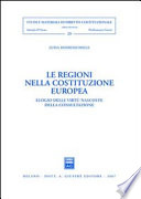 Le regioni nella costituzione europea : elogio delle virtù nascoste della consultazione