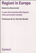 Regioni in Europa : il ruolo del Comitato delle Regioni nella governance europea