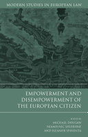 Empowerment and disempowerment of the European citizen : [the chapters in this collection derive from four workshops]