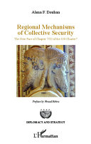 Regional mechanisms of collective security : the new face of chapter VIII of the UN charter ?