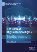 The birth of digital human rights : digitized data governance as a human rights issue in the EU