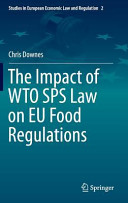 The impact of WTO SPS law on EU food regulations