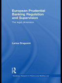 European prudential banking regulation and supervision : the legal dimension