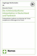 Die richtlinienkonforme Interpretation in Deutschland und Frankreich