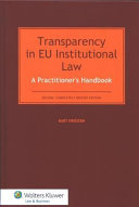Transparency in EU institutional law : a practitioner's handbook