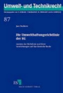 Die Umwelthaftungsrichtlinie der EG : Analyse der Richtlinie und ihrer Auswirkungen auf das deutsche Recht