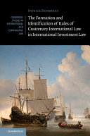 The formation and identification of rules of customary international law in international investment law