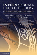 International legal theory : foundations and frontiers