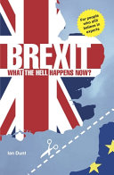 Brexit : what the hell happens now? ; for people who still believe in experts