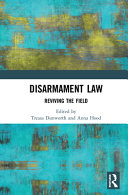 Disarmament law : reviving the field