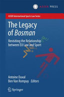 The legacy of Bosman : revisiting the relationship between EU law and sport