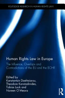 Human rights law in Europe : the influence, overlaps and contradictions of the EU and the ECHR