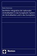 Rechtliche Integration der nationalen Zentralbanken in das Europäische System der Zentralbanken und in das Eurosystem