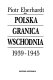 Polska granica wschodnia : 1939-1945