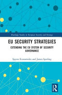 EU security strategies : extending the EU system of security governance