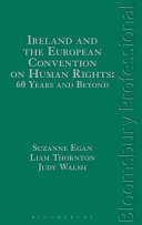 Ireland and the European Convention on Human Rights : 60 years and beyond