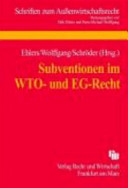 Subventionen im WTO- und EG-Recht : Tagungsband zum 11. Münsteraner Außenwirtschaftsrechtstag 2006