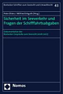 Sicherheit im Seeverkehr und Fragen der Schifffahrtsabgaben : Dokumentation der Rostocker Gespräche zum Seerecht 2006 - 2007