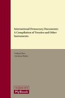 International democracy documents : a compilation of treaties and other instruments