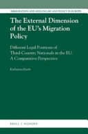 The external dimension of the EU's migration policy : different legal positions of third-country nationals in the EU ; a comparative perspective
