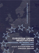 European Union negotiations : processes, networks and institutions