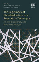 The legitimacy of standardisation as a regulatory technique : a cross-disciplinary and multi-level analysis