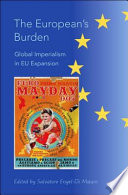 The European's burden : global imperialism in EU expansion