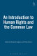 An introduction to human rights and the common law