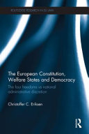 The European constitution, welfare states, and democracy : the four freedoms vs. National administrative discretion