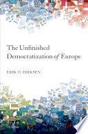 The unfinished democratization of Europe