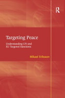 Targeting peace : understanding UN and EU targeted sanctions