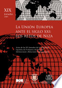 La Unión Europea ante el siglo XXI : actas de las 19. Jornadas de la Asociación Española de Profesores de Derecho Internacional y Relaciones Internacionales, 2001