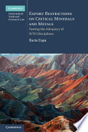 Export restrictions on critical minerals and metals : testing the adequacy of WTO disciplines