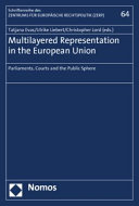 Multilayered representation in the European Union : parliaments, courts and the public sphere