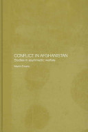 Conflict in Afghanistan : studies in asymmetric warfare